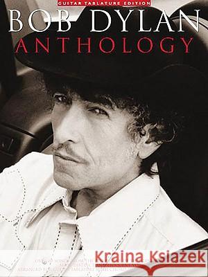 Bob Dylan Anthology: Guitar Tab Edition Amsco Publications 9780825627484 Amsco Music