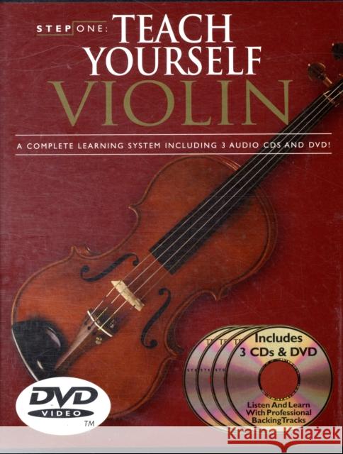 Step One: Teach Yourself Violin Course: A Complete Learning System Book/3 Cds/DVD Pack [With CD (Audio) and DVD] Silverman, Antoine 9780825629594 Amsco Music