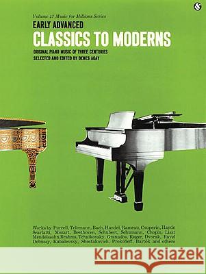 Early Advanced Classics to Moderns: Music for Millions Series Denes Agay Denes Agay 9780825640476 Amsco Music