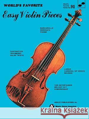 Easy Violin Pieces: World's Favorite Series #91 Music Sales Corporation 9780825650789 Music Sales Corporation