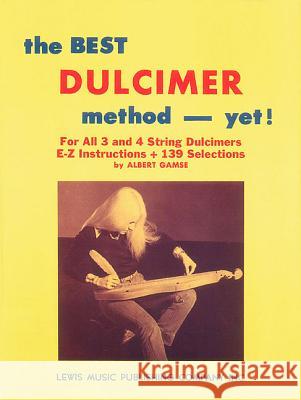 The Best Dulcimer Method Yet Albert Gamse 9780825653698 Amsco Music