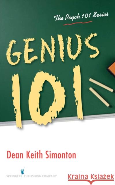 Genius 101 Dean Keith Simonton 9780826106278 Springer Publishing Company