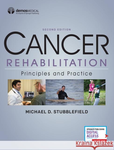 Cancer Rehabilitation: Principles and Practice Stubblefield, Michael D. 9780826111388 Springer Publishing Company