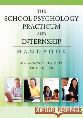 The School Psychology Practicum and Internship Handbook  9780826119315 Not Avail