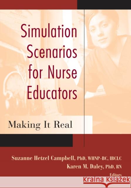 Simulation Scenarios for Nurse Educators: Making It Real Campbell, Suzanne Hetzel 9780826122421