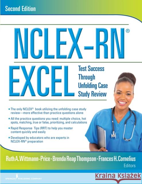 Nclex-Rn(r) Excel: Test Success Through Unfolding Case Study Review Wittmann-Price, Ruth A. 9780826128331 Springer Publishing Company