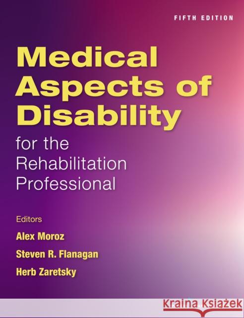 Medical Aspects of Disability for the Rehabilitation Professional Moroz, Alex 9780826132277 Springer Publishing Company