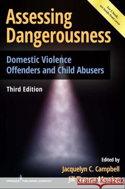 Assessing Dangerousness: Domestic Violence Offenders and Child Abusers Campbell, Jacquelyn C. 9780826133267 Springer Publishing Company