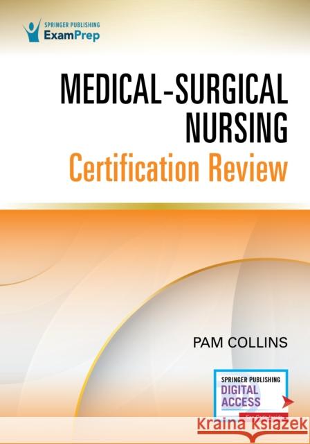 Medical-Surgical Nursing Certification Review Pam Collins 9780826138729 Springer Publishing Co Inc