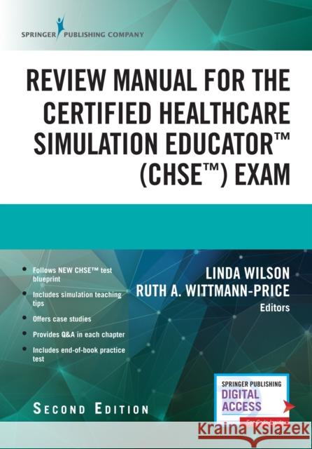 Review Manual for the Certified Healthcare Simulation Educator Exam Wilson, Linda 9780826138880