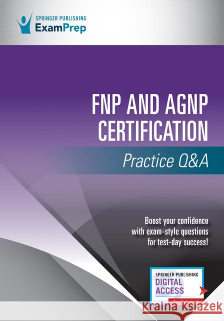 Fnp and Agnp Certification Practice Q&A Springer Publishing Company 9780826145895 Springer Publishing Co Inc