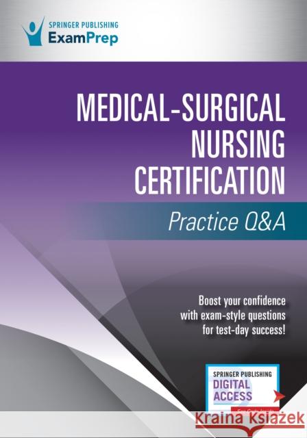 Medical-Surgical Nursing Certification Practice Q&A Springer Publishing Company 9780826146014 Springer Publishing Co Inc