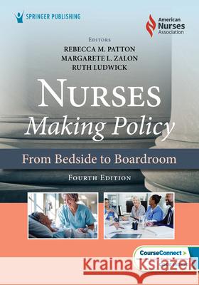 Nurses Making Policy: From Bedside to Boardroom  9780826146762 Springer Publishing Company
