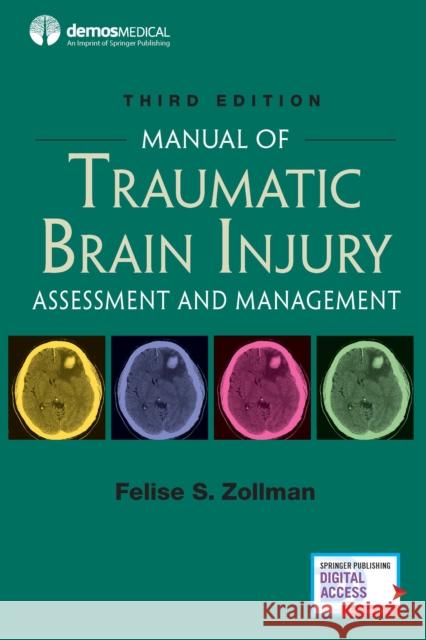 Manual of Traumatic Brain Injury, Third Edition: Assessment and Management  9780826147677 Demos Medical Publishing