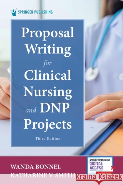 Proposal Writing for Clinical Nursing and Dnp Projects, Third Edition  9780826148940 Springer Publishing Company