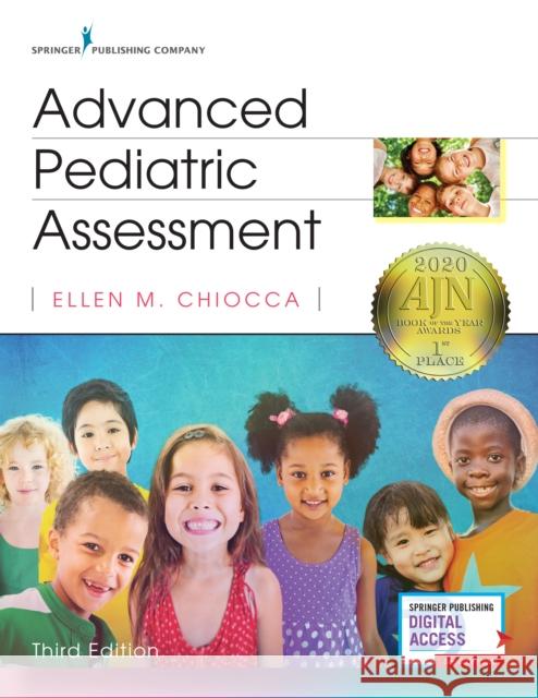 Advanced Pediatric Assessment, Third Edition Ellen M. Chiocca 9780826150110 Springer Publishing Company