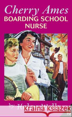 Cherry Ames, Boarding School Nurse Helen Wells 9780826155849 Springer Publishing Company