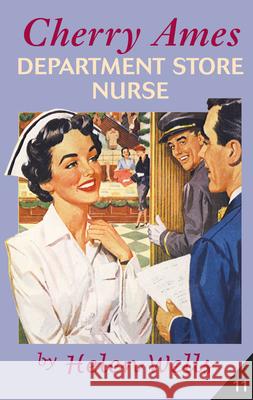 Cherry Ames, Department Store Nurse Helen Wells 9780826155924