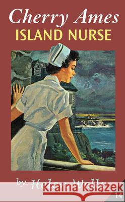 Cherry Ames, Island Nurse Helen Wells 9780826155931 Springer Publishing Company