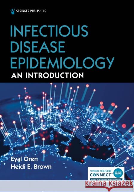 Infectious Disease Epidemiology: An Introduction Oren, Eyal 9780826156730 Springer Publishing Co Inc