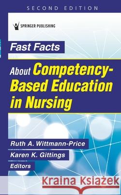 Fast Facts about Competency-Based Education in Nursing: How to Teach Competency Mastery  9780826161192 Springer Publishing Company