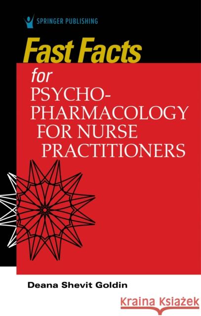 Fast Facts for Psychopharmacology for Nurse Practitioners Deana Shevit Goldin 9780826162632 Springer Publishing Co Inc