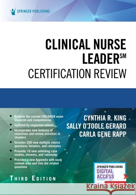 Clinical Nurse Leader Certification Review, Third Edition Cynthia R. King Sally Gerard Carla Gene Rapp 9780826164568