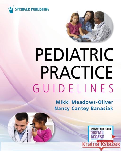 Pediatric Practice Guidelines Mikki Meadows-Oliver Nancy Banasiak 9780826168696 Springer Publishing Company