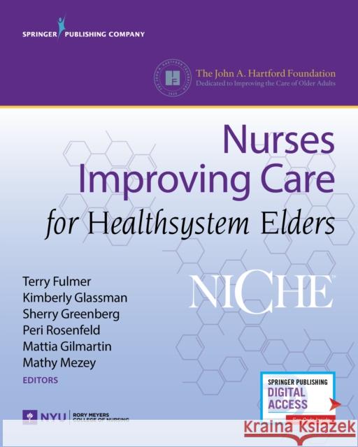 Niche: Nurses Improving Care for Healthsystem Elders Fulmer, Terry T. 9780826170811 Springer Publishing Company