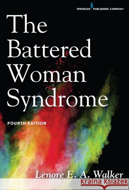Battered Woman Syndrome Lenore E. a. Walker 9780826170989 Springer Publishing Company