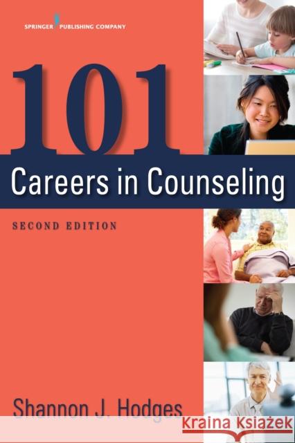 101 Careers in Counseling Hodges, Shannon 9780826172327