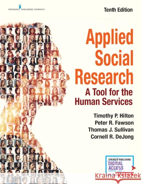Applied Social Research: A Tool for the Human Services Hilton, Timothy P. 9780826172839 Springer Publishing Company