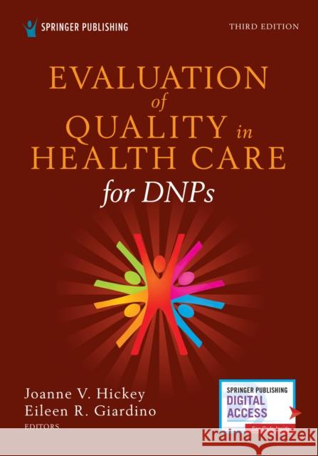 Evaluation of Quality in Health Care for Dnps, Third Edition Hickey, Joanne V. 9780826175229 Springer Publishing Company