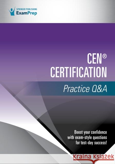 Cen(r) Certification Practice Q&A Springer Publishing Company 9780826178985 Springer Publishing Company