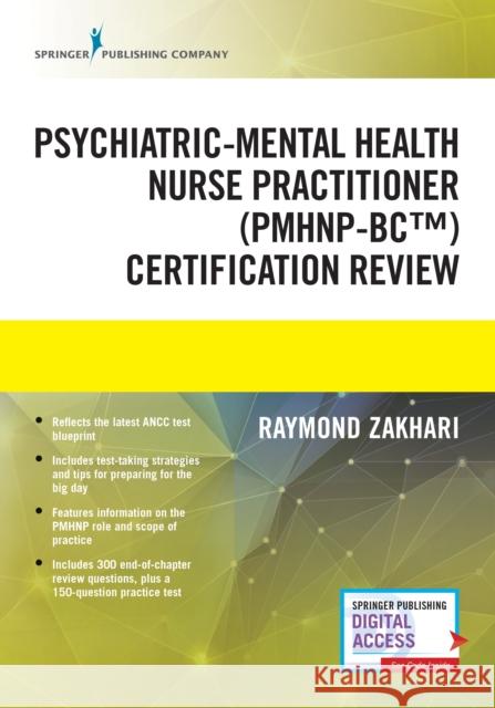 The Psychiatric-Mental Health Nurse Practitioner Certification Review Manual Raymond Zakhari 9780826179425 Springer Publishing Company