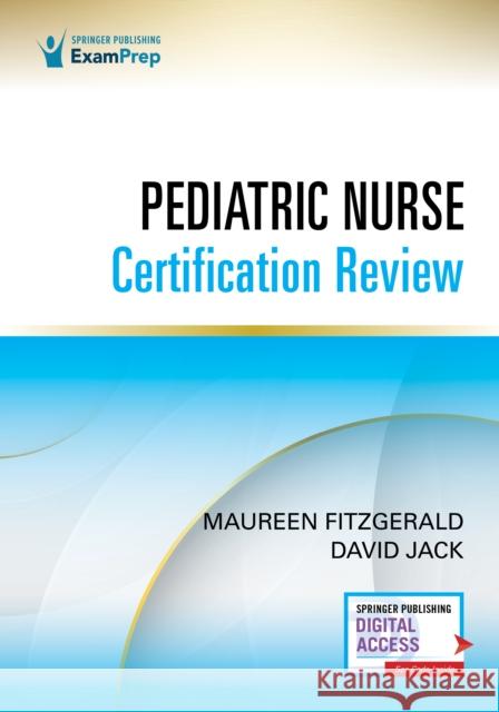 Pediatric Nurse Certification Review Maureen Fitzgerald David Jack 9780826179449