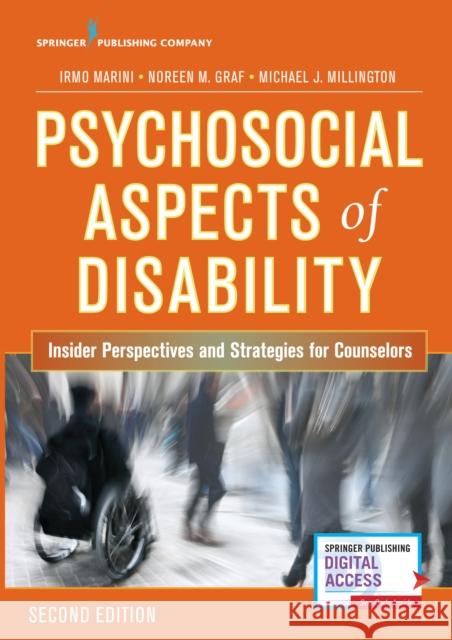Psychosocial Aspects of Disability: Insider Perspectives and Strategies for Counselors Irmo Marini Noreen M. Graf Michael Millington 9780826180629