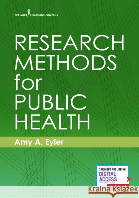 Research Methods for Public Health Amy A. Eyler 9780826182050 Springer Publishing Company