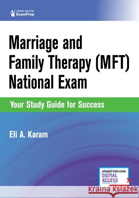 Marriage and Family Therapy (Mft) National Exam: Your Study Guide for Success Karam, Eli A. 9780826186775 Springer Publishing Co Inc