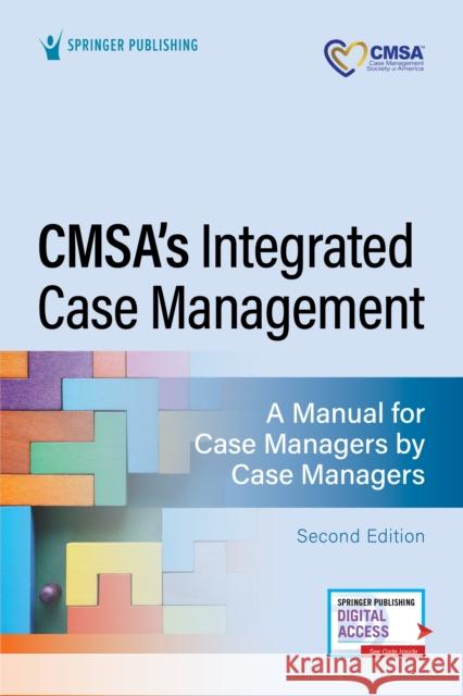 CMSA's Integrated Case Management: A Manual for Case Managers by Case Managers Rebecca Perez 9780826188335 Springer Publishing Company