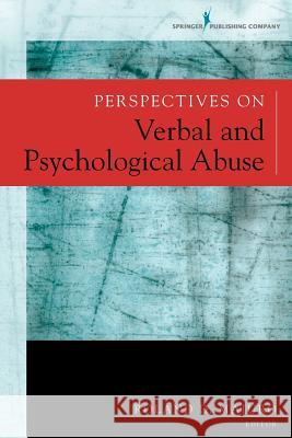 Perspectives on Verbal and Psychological Abuse Roland Maiuro 9780826194657 Springer Publishing Company