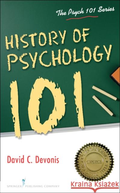 History of Psychology 101 David Devonis James C. Kaufman 9780826195692 Springer Publishing Company