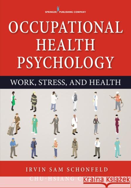 Occupational Health Psychology Irvin Schonfeld Chu-Hsiang Chang 9780826199676 Springer Publishing Company