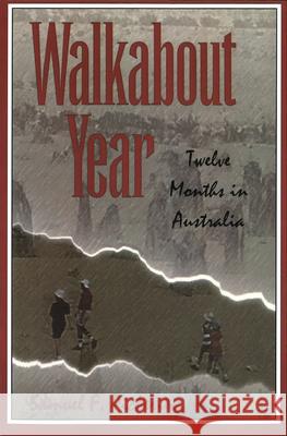 Walkabout Year : Twelve Months in Australia Samuel F. Pickering Jr. Samuel Pickering 9780826210432