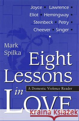 Eight Lessons in Love : Domestic Violence Reader  9780826211231 University of Missouri Press