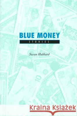 Blue Money: Storiesvolume 1 Hubbard, Susan 9780826212108
