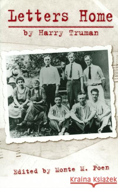 Letters Home by Harry Truman Harry S. Truman Monte M. Poen 9780826214744 University of Missouri Press