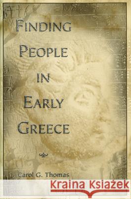 Finding People in Early Greece Carol G. Thomas 9780826215772 University of Missouri Press