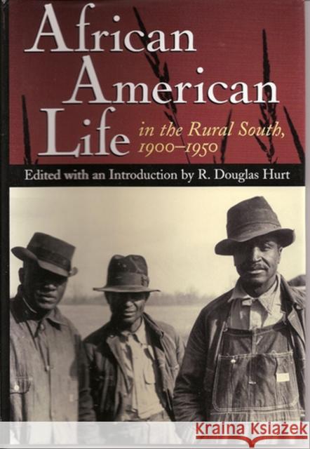 African American Life in the Rural South, 1900-1950, 1 Hurt, R. Douglas 9780826219602 University of Missouri Press