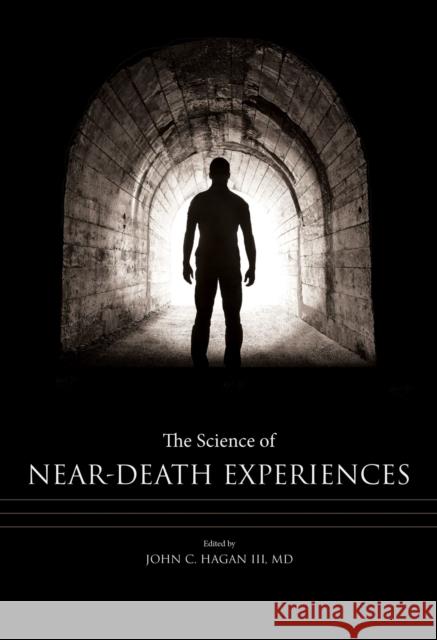 The Science of Near-Death Experiences John C., III Hagan 9780826221032